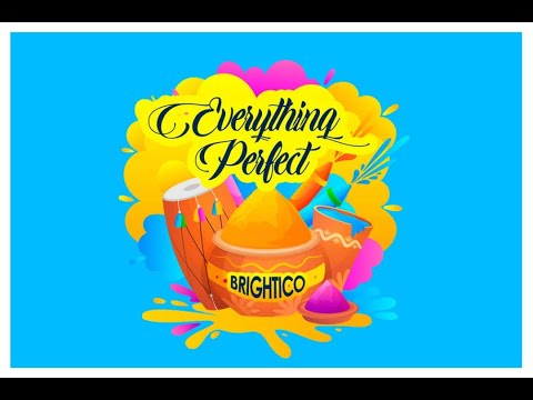 BRIGHTICOO - EVERYTHING PERFECT LYRICS VIDEO