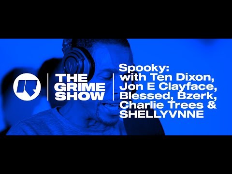 The Grime Show: Spooky with Ten Dixon, Jon E Clayface, Blessed, Charlie Trees, Bzerk & SHELLYVNNE
