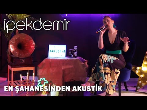 İpek Demir - En Şahanesinden (Akustik Performans)