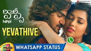Yevathive Song WhatsApp Status Video | Hippi Movie Songs | Kartikeya | Digangana | Nivas K Prasanna