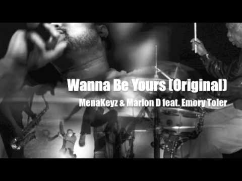 Wanna Be Yours - MenaKeys & Marlon D feat.Emory Toler