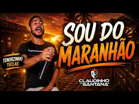 Sou Do Maranhão    Claudinho Santana @Tenozinteclas