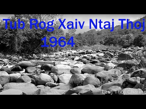July 11, 2023Keeb Kwm Tub Rog Xaiv Ntaj Thoj 1964