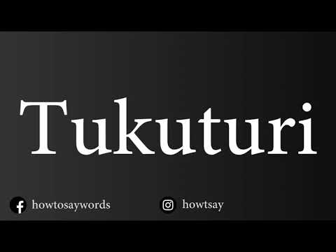 How To Pronounce Tukuturi