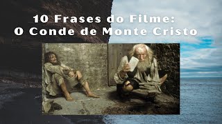 10 Frases do Filme: O Conde de Monte Cristo