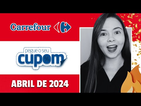 CUPOM DE DESCONTO CARREFOUR ABRIL 2024 | Promoções e Descontos do Supermercado Carrefour 🛒💳