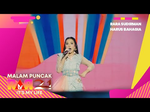 Rara Sudirman - Harus Bahagia | MALAM PUNCAK HUT RARTV 21ST IT'S MY LIFE 