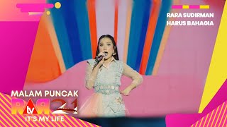 Download lagu Rara Sudirman - Harus Bahagia | MALAM PUNCAK HUT RARTV 21ST IT'S MY LIFE  mp3