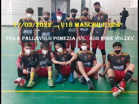 16/03/22 UISP U18 Masc.  Ore 18:00 - PS&A Pallavolo Pomezia  vs. ASD Rose Volley