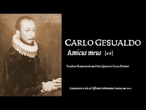 Carlo Gesualdo • Amicus meus