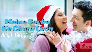 Arijit Singh: Maine Socha Ke Chura Loon |PHIR SE | Jeet Gannguli|