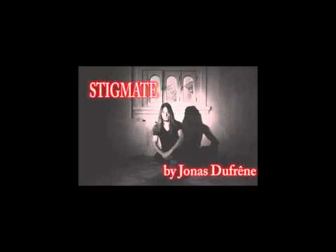 STIGMATE by JONAS DUFRENE (extrait)