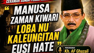 Download lagu Manusa Zaman Kiwari Loba Nu Kaleungitan Eusi Hate | Ceramah Sunda Penuh Hikmah | KH. AF Ghazali mp3 Download lagu Manusa Zaman Kiwari Loba Nu Kaleungitan Eusi Hate | Ceramah Sunda Penuh Hikmah | KH. AF Ghazali mp3