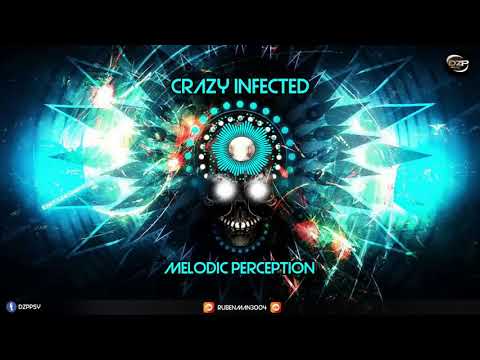 Crazy Infected - Melodic Perception
