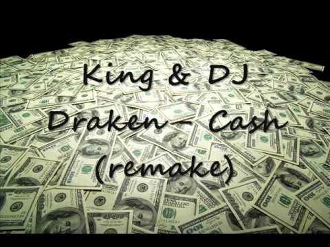 King & DJ Draken - Cash (remake)