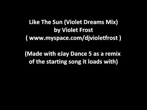 Like The Sun (Violet Dreams Mix)
