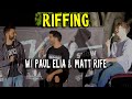 Riffing W/ Paul Elia & Matt Rife