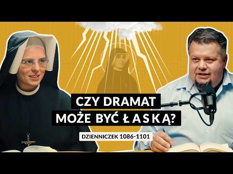 Zeszyty Miłości Pełne [#94] Czy dramat może być łaską? | Rafał Kawalec i s. Gaudia Skass