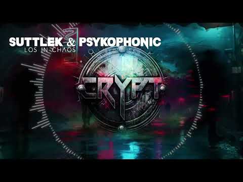Suttlek & Psykophonic - Los in Chaos