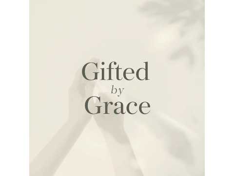 Gifted By Grace - Week #1 - The difference between talents and gifts from the Lord