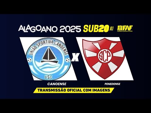 CANOENSE X PENEDENSE |ALAGOANO SUB-20 A1 2025 --7ª RODADA - PRIMEIRA FASE | AO VIVO
