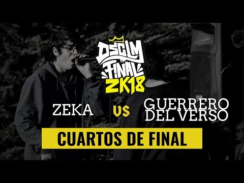 ZEKA vs GUERRERO DEL VERSO - Cuartos de Final I DSCLM FINAL 2K18
