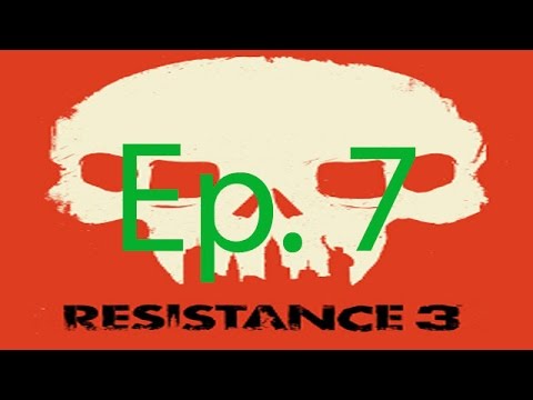 Resistance 3 Ep. 7 Chapter 7 - Friends In Low Places