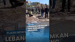 Serangan Israel Tewaskan 254 Orang dan 1165 Terluka, Lebanon Umumkan Hari Berkabung Nasional