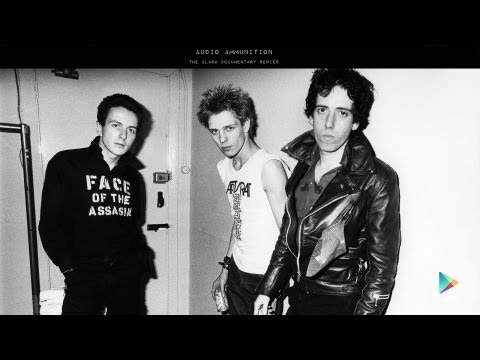 The Clash - Audio Ammunition Documentary - Part 1 