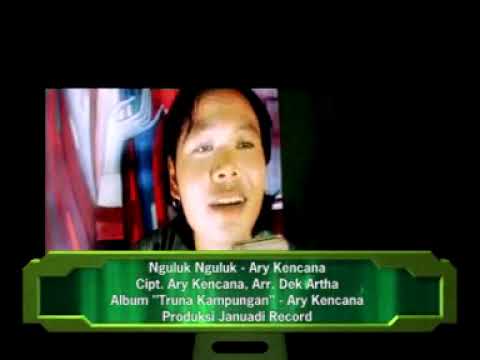 Klip Lagu Bali Nguluk Nguluk - Ary Kencana