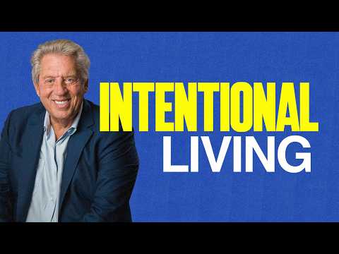 Unlock Your Potential: The Power of Intentional Living | John Maxwell, Ed Mylett, Craig Groeschel
