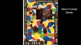 1993 - Noir Désir   Here  It Comes Slowly (Live Fête de l&#39;Humanité)