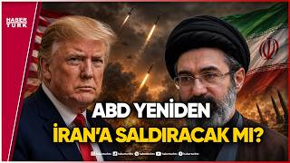 ABD-İran Hattında Savaş Çanları Yeniden Çalıyor