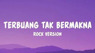 Download lagu Thomas Arya - Terbuang Tak Bermakna | Rock Version (Lyrics) mp3