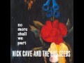Nick Cave And The Bad Seeds - We Came Along ...