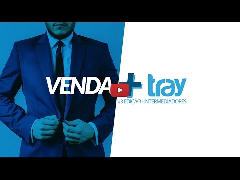 Venda mais com a Tray #3 – Intermediador de Pagamento