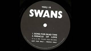 Swans – Love Will Save You / Song For Dead Time   1991