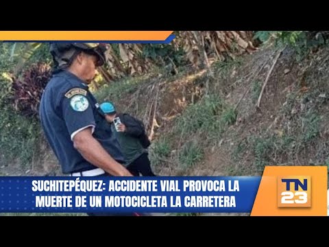 Suchitepéquez: Accidente vial provoca la muerte de un motocicleta la carretera