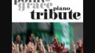 Saving Grace - Point of Grace Piano Tribute