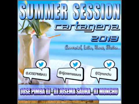 09.Summer Session Cartagena 2013 - (Jose Pimba DJ - DJ Josema Saura - DJ Monchu)