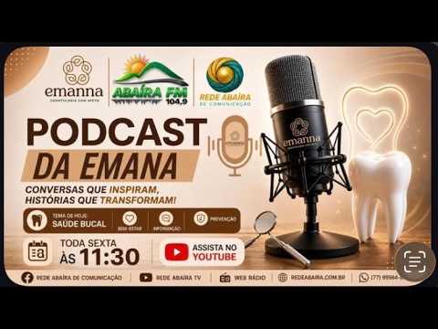 Podcast da Emanna Rede Abaira ao vivo