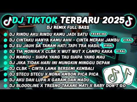 DJ TIKTOK TERBARU 2025-🎵DJ RINDU AKU RINDU KAMU JADI SATU🎵DJ CINTA MERAH JAMBU FULL ALBUM