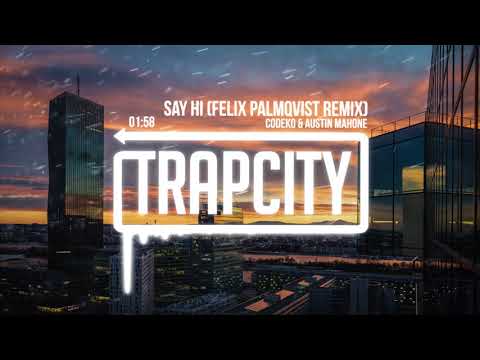 {Say Hi (Felix Palmqvist Remix)} {Say Hi (Felix Palmqvist Remix)} Best Songs