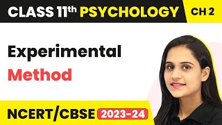 Class 11 Psychology Chapter 2 | Experimental Method - Methods of Enquiry in Psychology