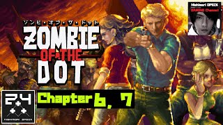 (完)ゾンビRPG【ゾンビ・オブ・ザ・ドット】chapter6，7をプレイ（西森オペックのゲーム実況）