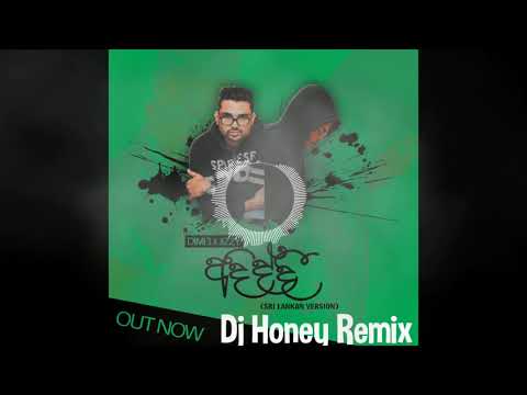 Adiddi (අදිද්දී) - Dimi3 x Jizzy  [Dj Honey Remix]  (Khaled)
