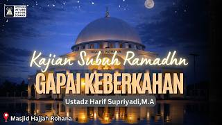 Download lagu LIVE | Kajian Subuh Ramadhan Gapai Keberkahan Masjid Hajjah Rohana | Ustadz Harif Supriyadi, M.A mp3