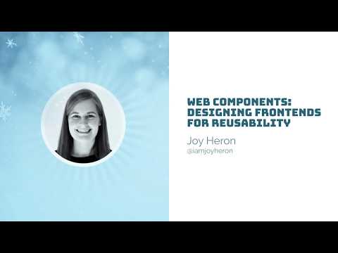 Ruby on Ice 2019: Web Components: Designing Frontends for Reusability by Joy Heron