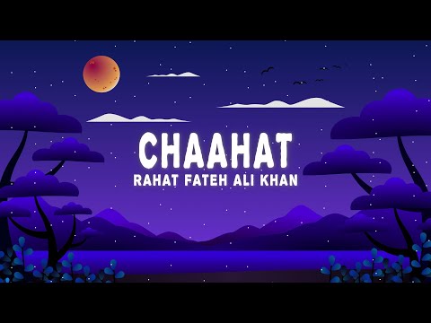 Jeet Gannguli, Rahat Fateh Ali Khan - Chaahat (Lyrics)