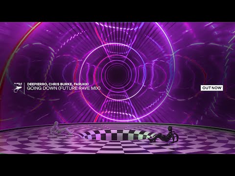 Deepierro, Chris Burke & Farukki - Going Down (Future Rave Mix)